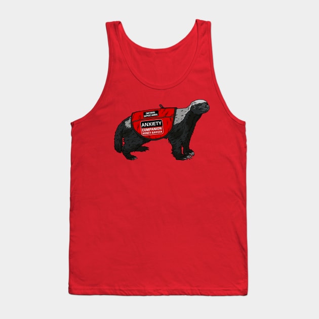 Anxiety Companion Honey Badger Tank Top by castrocastro